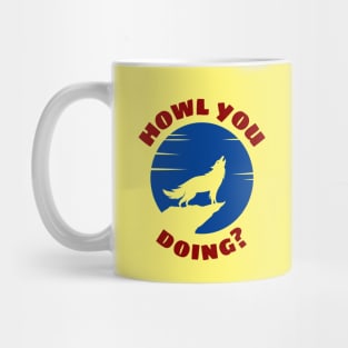 Howl You Doing | Wolf Pun Mug